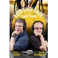Sport i wypoczynek - Burda książki Rach-ciach-ciach czyli pchamy, pchamy! - Krzysztof Wyrzykowski, TOMASZ JAROŃSKI - miniaturka - grafika 1