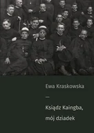 Biografie i autobiografie - Ksiądz Kaingba mój dziadek Nowa - miniaturka - grafika 1