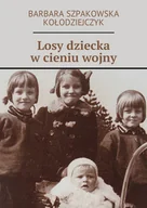E-booki - literatura polska - Losy dziecka w cieniu wojny - miniaturka - grafika 1