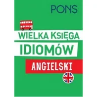 Pozostałe książki - Wielka księga idiomów. Angielski w.2 PONS - miniaturka - grafika 1