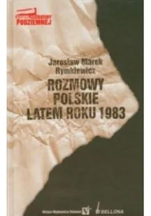 Rozmowy polskie latem roku 1983 - Jarosław Marek Rymkiewicz - Powieści - miniaturka - grafika 2