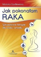 Zdrowie - poradniki - Studio Astropsychologii Jak pokonałam raka - Monika Godlewska - miniaturka - grafika 1