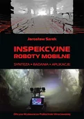 Technika - Inspekcyjne roboty mobilne, synteza, badania, aplikacje - miniaturka - grafika 1