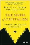 Książki obcojęzyczne o biznesie i marketingu - Denise Hearn; Jonathan Tepper The Myth of Capitalism - miniaturka - grafika 1