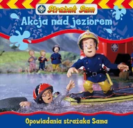 Książki edukacyjne - Strażak Sam. Akcja nad jeziorem - miniaturka - grafika 1