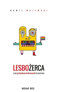 Lesbożerca, czyli groteskowa lesbonowela kryminalna - E-booki - thrillery - miniaturka - grafika 1