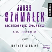 Audiobooki - kryminał, sensacja, thriller - gdziekolwiek spojrzysz. ukryta sieć. tom 3 - miniaturka - grafika 1