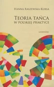Kulturoznawstwo i antropologia - Universitas Teoria tańca w polskiej praktyce Hanna Raszewska-Kursa - miniaturka - grafika 1