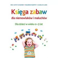 Poradniki dla rodziców - Księga zabaw dla niemowlaków i maluchów 0-3 lat - miniaturka - grafika 1