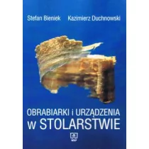 Obrabiarki i urządzenia w stolarstwie WSiP Stefan Bieniek - Podręczniki dla liceum - miniaturka - grafika 1