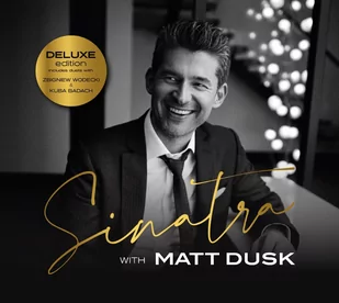 Sinatra With Matt Dusk (Deluxe Edition) - Jazz, Blues Sinatra With Matt Dusk (Deluxe Edition) - Jazz, Blues - miniaturka - grafika 1