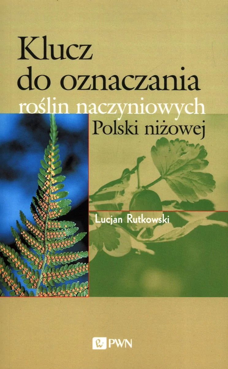 Wydawnictwo Naukowe PWN Klucz do oznaczania roślin naczyniowych Polski niżowej
