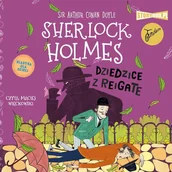 Audiobooki dla dzieci i młodzieży - Dziedzice z Reigate. Sherlock Holmes. Tom 6 - miniaturka - grafika 1