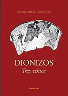Religia i religioznawstwo - Homini Dionizos. Trzy szkice Włodzimierz Lengauer - miniaturka - grafika 1