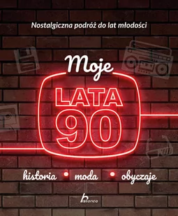 Moje lata 90 - Felietony i reportaże - miniaturka - grafika 2
