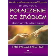 Poradniki hobbystyczne - Studio Astropsychologii Połączenie ze źródłem. Ulecz innych, ulecz siebie Eric Pearl - miniaturka - grafika 1