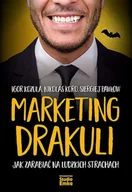 Ekonomia - Marketing Drakuli Jak Zarabiać Na Ludzkich Strachach Igor Kozula,nikolas Koro,siergiej Pawłow - miniaturka - grafika 1