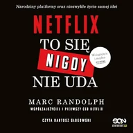 Audiobooki - biznes i ekonomia - Netflix. To się nigdy nie uda Marc Randolph - miniaturka - grafika 1