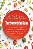 Kuchnie świata - Vital Turbometabolizm Jak zapobiec otyłości, cukrzycy, chorobom serca i innym dolegliwościom metabolicznym - miniaturka - grafika 1