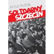 Historia Polski - Solidarny Szczecin - miniaturka - grafika 1