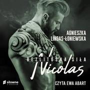 Audiobooki - romanse - Bezlitosna siła. Tom 6: Nicolas - miniaturka - grafika 1