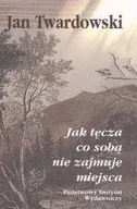 Poezja - Jak tęcza co sobą nie zajmuje miejsca - miniaturka - grafika 1