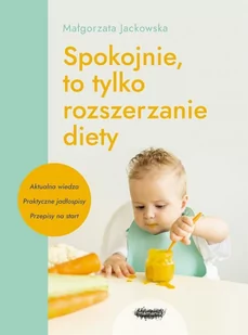 Spokojnie to tylko rozszerzanie diety Nowa - E-booki - poradniki - miniaturka - grafika 2