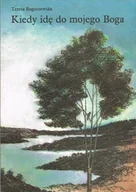 Poezja - Kiedy idę do mojego Boga - miniaturka - grafika 1