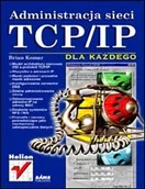 Systemy operacyjne i oprogramowanie - Administracja sieci TCP/IP dla każdego - miniaturka - grafika 1