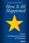 Ekonomia - How It All Happened Essays in Political Economy of Transition - miniaturka - grafika 1
