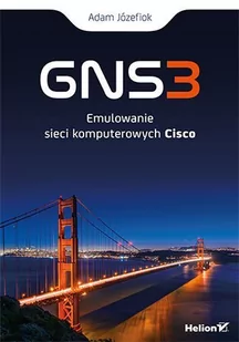 GNS3. Emulowanie sieci komputerowych Cisco - E-booki - informatyka - miniaturka - grafika 1