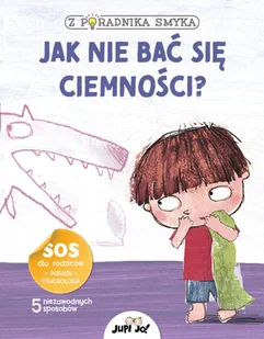 Jak nie bać się ciemności? - Literatura popularno naukowa dla młodzieży - miniaturka - grafika 1