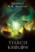 Fantasy - Starcie królów. Pieśń Lodu i Ognia. Tom 2 - George R. R. Martin - książka - miniaturka - grafika 1
