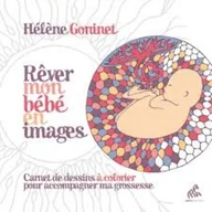 Miłość, seks, związki - Rêver mon bébé en images - miniaturka - grafika 1