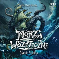 Audiobooki - fantastyka i horror - Morza Wszeteczne - miniaturka - grafika 1