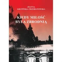 Kiedy miłość byłą zbrodnią. Tom 1 Ewa - Księgarnia OUTLET - miniaturka - grafika 1