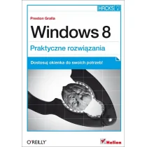Windows 8 Praktyczne rozwiązania - Preston Gralla - Systemy operacyjne i oprogramowanie - miniaturka - grafika 2