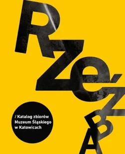 Rzeźba Katalog zbiorów Muzeum Śląskiego w Katowicach - Książki o kulturze i sztuce - miniaturka - grafika 1