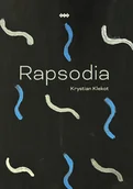 Poezja - Rapsodia - Krystian Klekot - książka - miniaturka - grafika 1