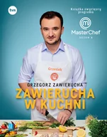 Książki kucharskie - Grzegorz Zawierucha Zawierucha w kuchni Książka zwycięzcy programu MasterChef - miniaturka - grafika 1