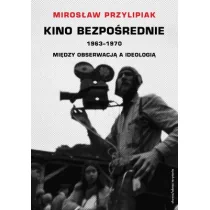 Kino bezpośrednie 1963-1970 Między obserwacją a ideologią - Historia świata - miniaturka - grafika 1