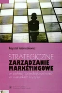 Zarządzanie - Strategiczne zarządzanie marketingowe w polskich przedsiębiorstwach w warunkach kryzysu - miniaturka - grafika 1