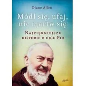 Religia i religioznawstwo - Esprit Módl się, ufaj i nie martw się - Allen Diane - miniaturka - grafika 1