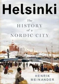 Historia świata - Helsinki: The History of a Nordic City - miniaturka - grafika 1