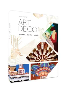 Art deco. Historia, sztuka, ludzie - Książki o kulturze i sztuce - miniaturka - grafika 2