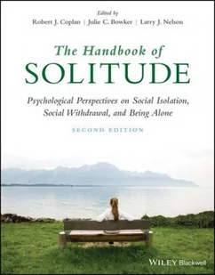 BLACKWELL PUBL The Handbook of Solitude: Psychological Perspectives on Social Isolation, Social Withdrawal, and Being Alone - Pozostałe książki - miniaturka - grafika 2