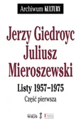 Filologia i językoznawstwo - Biblioteka Więzi Jerzy Giedroyc, Juliusz Mieroszewski -  Listy 1957-1975 - Jerzy Giedroyć - miniaturka - grafika 1