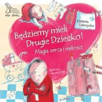 Będziemy mieli drugie dziecko. - Poradniki dla rodziców - miniaturka - grafika 1
