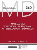 Matematyka - Matematyka w ekonomii i zarządzaniu w przykładach i zadaniach - miniaturka - grafika 1