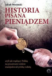 Prohibita Jakub Woziński Historia pisana pieniądzem - Historia Polski - miniaturka - grafika 3